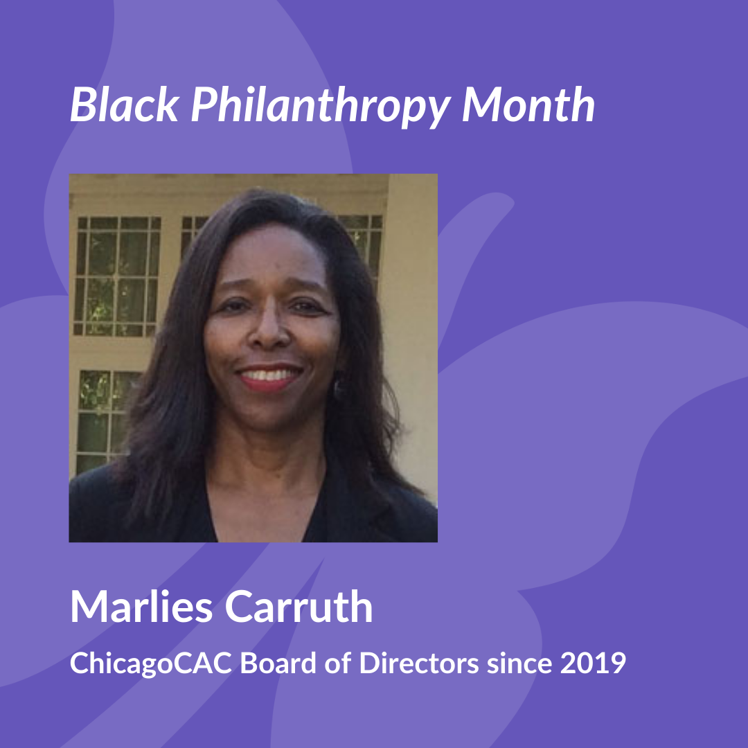 Black Philanthropy Month: Marlies Carruth ChicagoCAC Board of Directors 3019